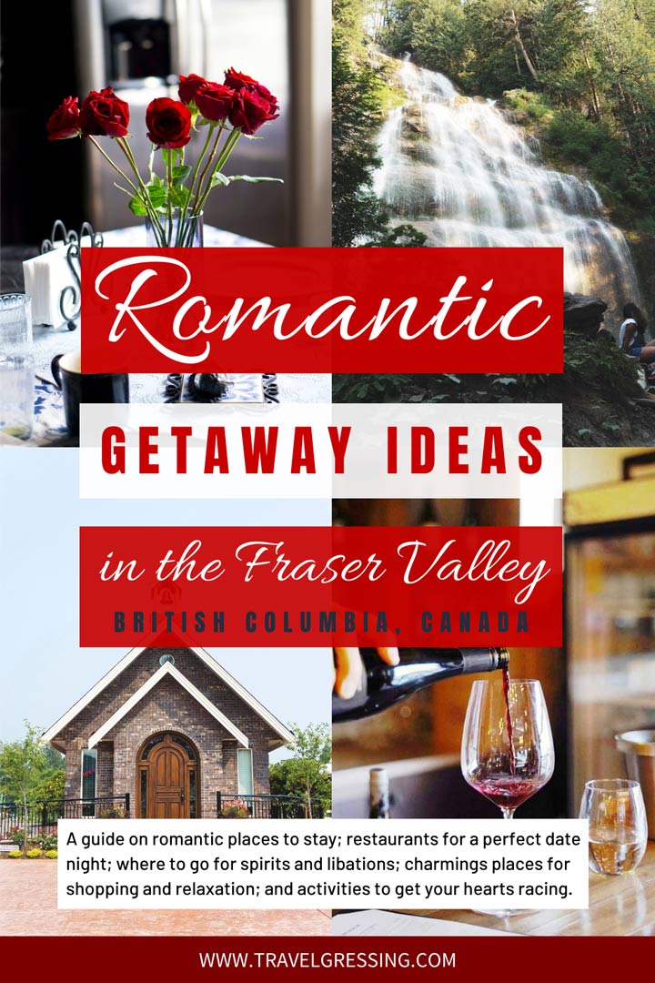 Romantic Getaway Ideas in the Fraser Valley Abbotsford, Chilliwack, Langley, Harrison Hot Springs