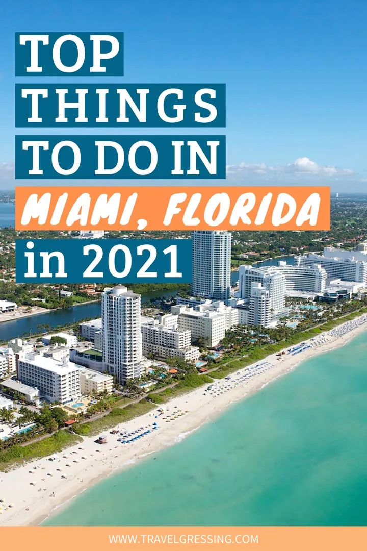 Top Things to do Miami in 2021 Florida Guide